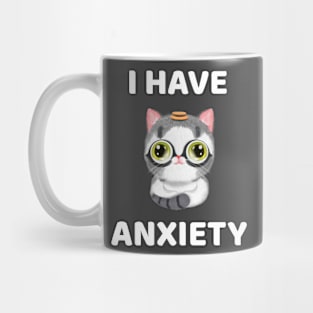 Cute cat has anxiety issues Mug